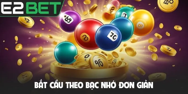 Bắt cầu theo bạc nhớ đơn giản