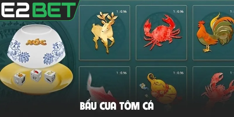 Bầu Cua Tôm Cá