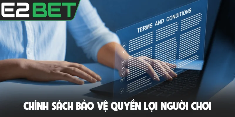 Chính sách bảo vệ quyền lợi người chơi