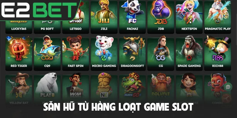 Săn hũ từ hàng loạt game slot
