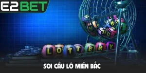 Soi cầu lô miền Bắc