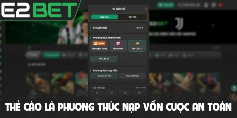 Thẻ cào là phương thức bổ sung vốn cược an toàn
